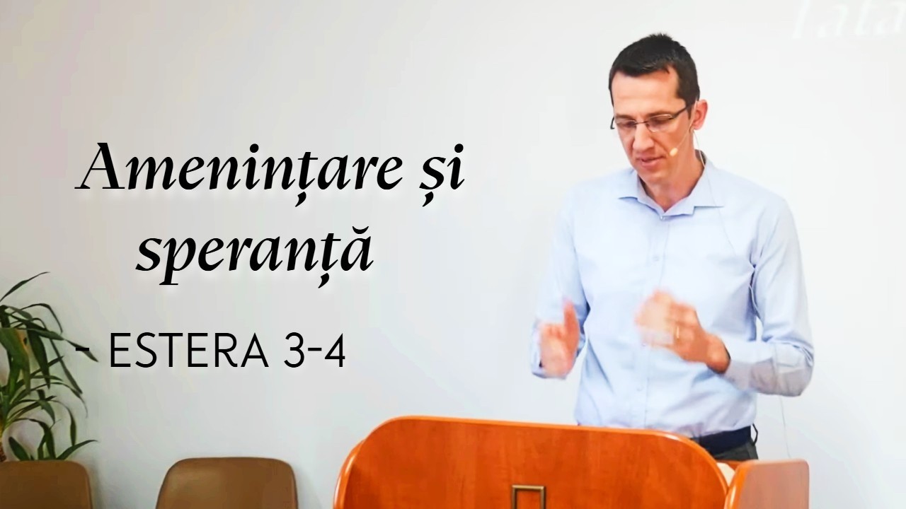 Amenințare și speranță  - Estera 3-4