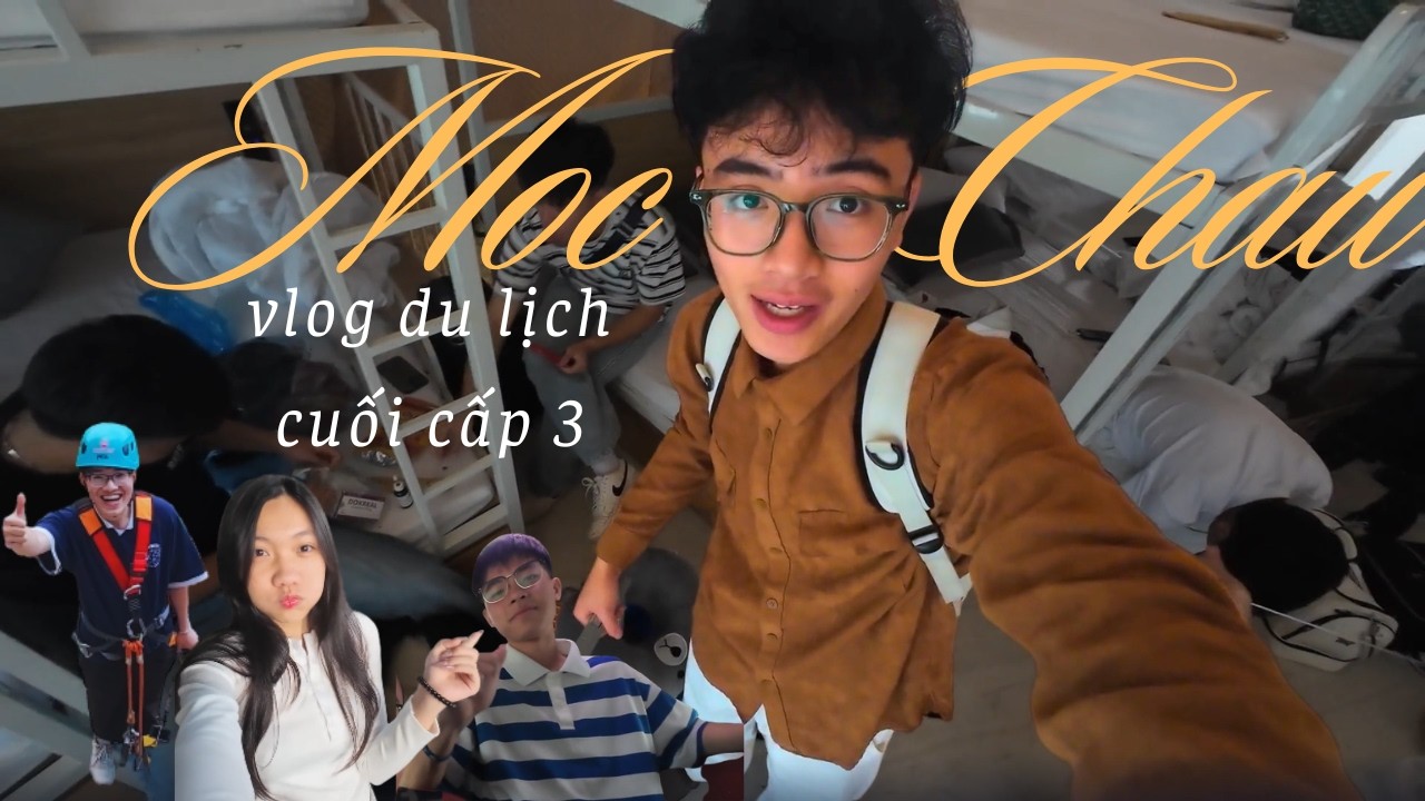 Mộc Châu Vlog | Chuyến đi 2N1Đ cùng các bạn cuối cấp 3...