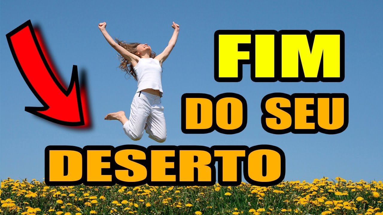 FIM DO DESERTO, SUA B&Ecirc;N&Ccedil;&Atilde;O CHEGOU