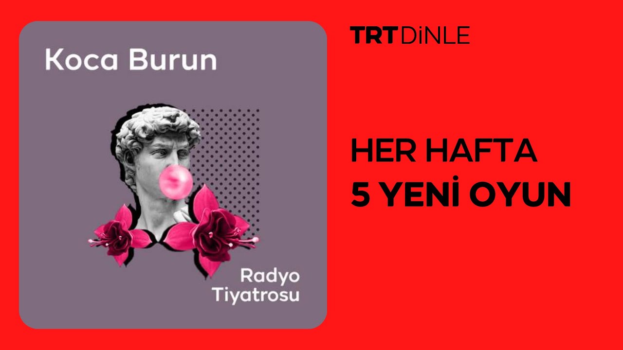 Radyo Tiyatrosu: Koca Burun | Romantik