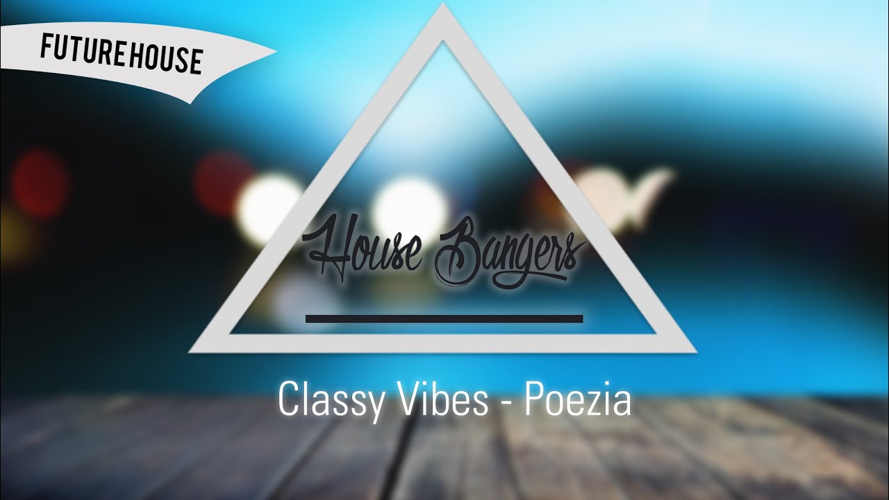 Classy Vibes - Poezia [Original]