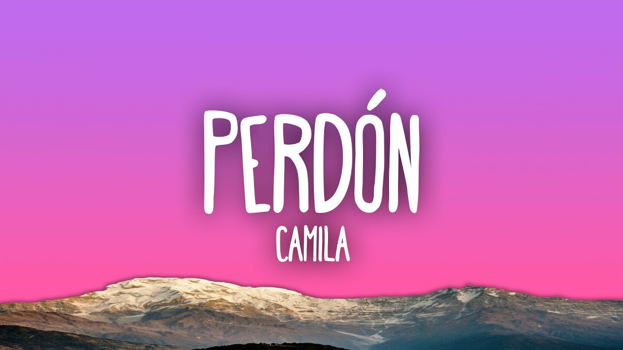 Camila - Perd&oacute;n