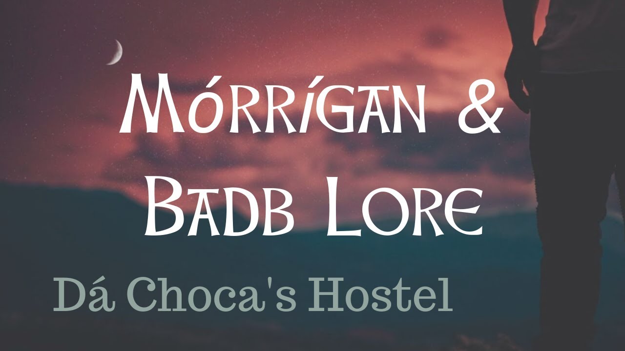 Badb Lore - Washer at the Ford - The Destruction of Da Coca's Hostel - Togail Bruidne Da Choca
