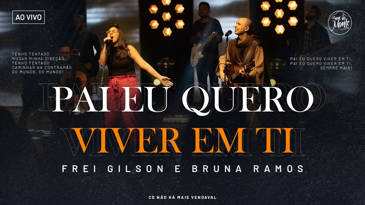 Pai eu quero viver em Ti | Frei Gilson/Som do Monte (Clipe Oficial)
