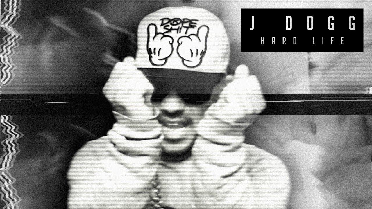 J Dogg - Hard Life