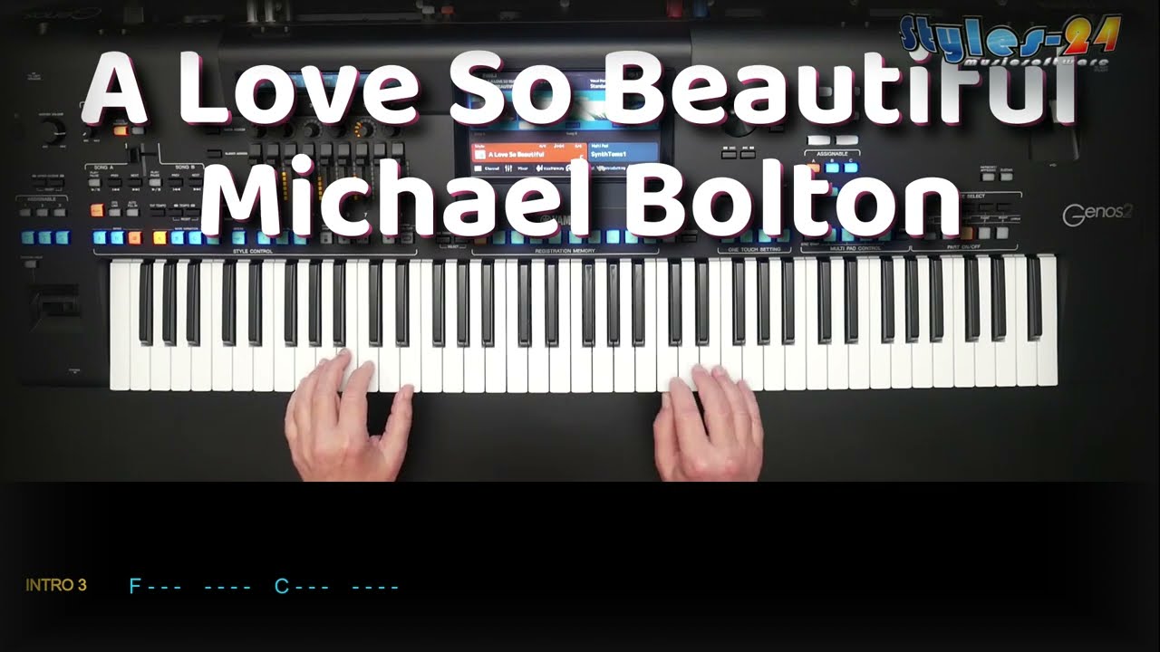 A Love So Beautiful - Michael Bolton, Cover, eingespielt mit titelbezogenem Style auf Yamaha Genos 2