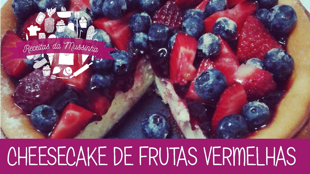 Cheesecake de Frutas Vermelhas - Episódio 6 - Receitas da Mussinha