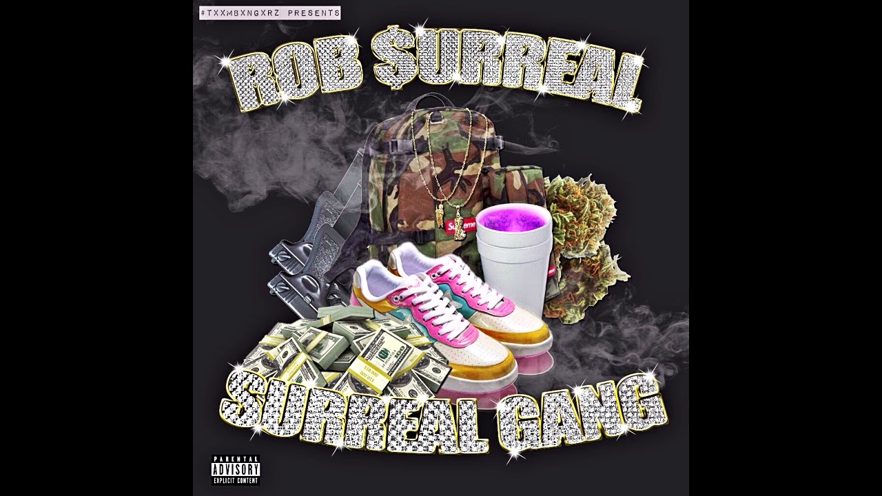 [2016] Rob $urreal - Surreal Gang