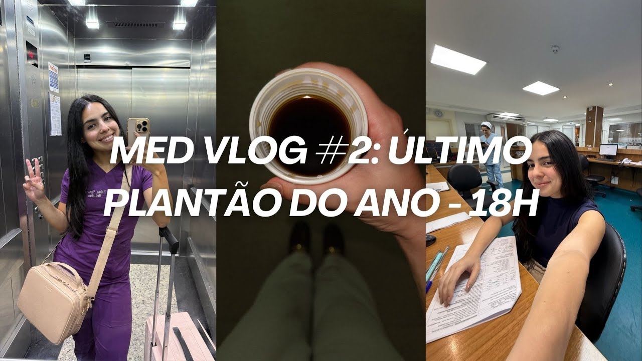 ÚLTIMO PLANTÃO DO ANO (18H NO HOSPITAL) - MedVlog #2