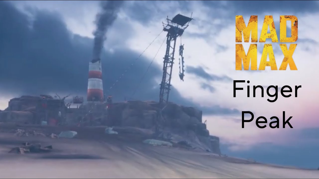 Mad Max walkthrough gameplay... Finger Peak
