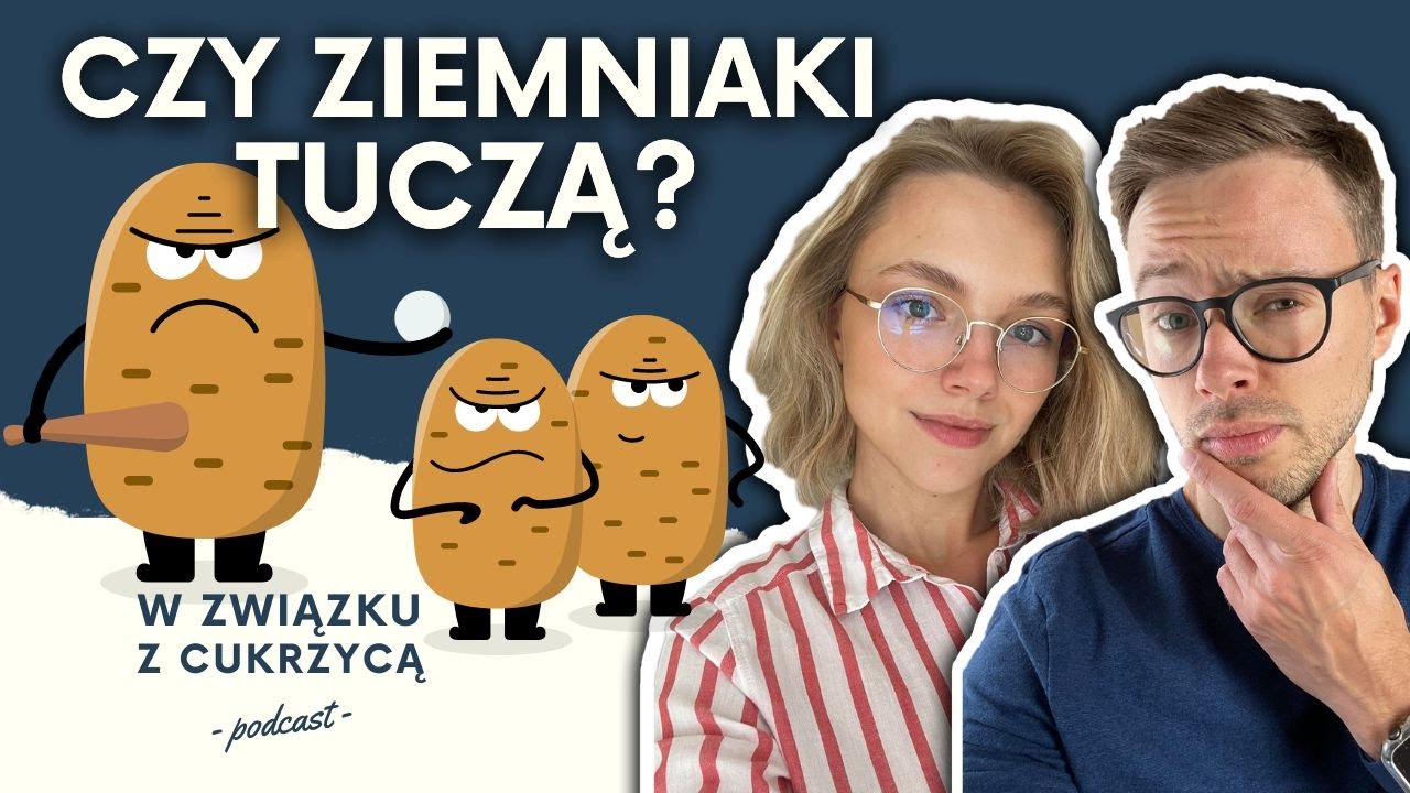 26: Czy ziemniaki tuczą i powodują wysoki poziom cukru we krwi? Jak obniżyć cukier po posiłku? WZZC