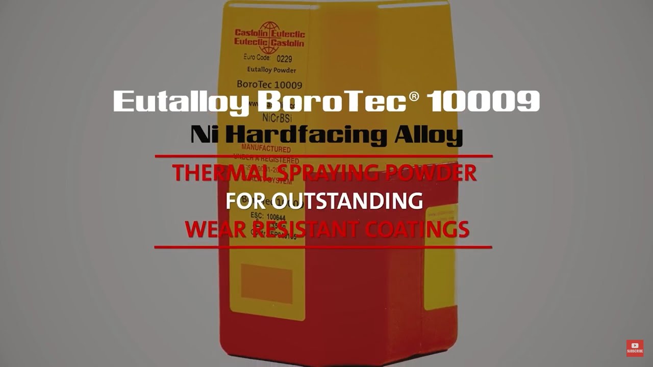 Eutalloy BoroTec 10009 - Outstanding wear resistant coatings
