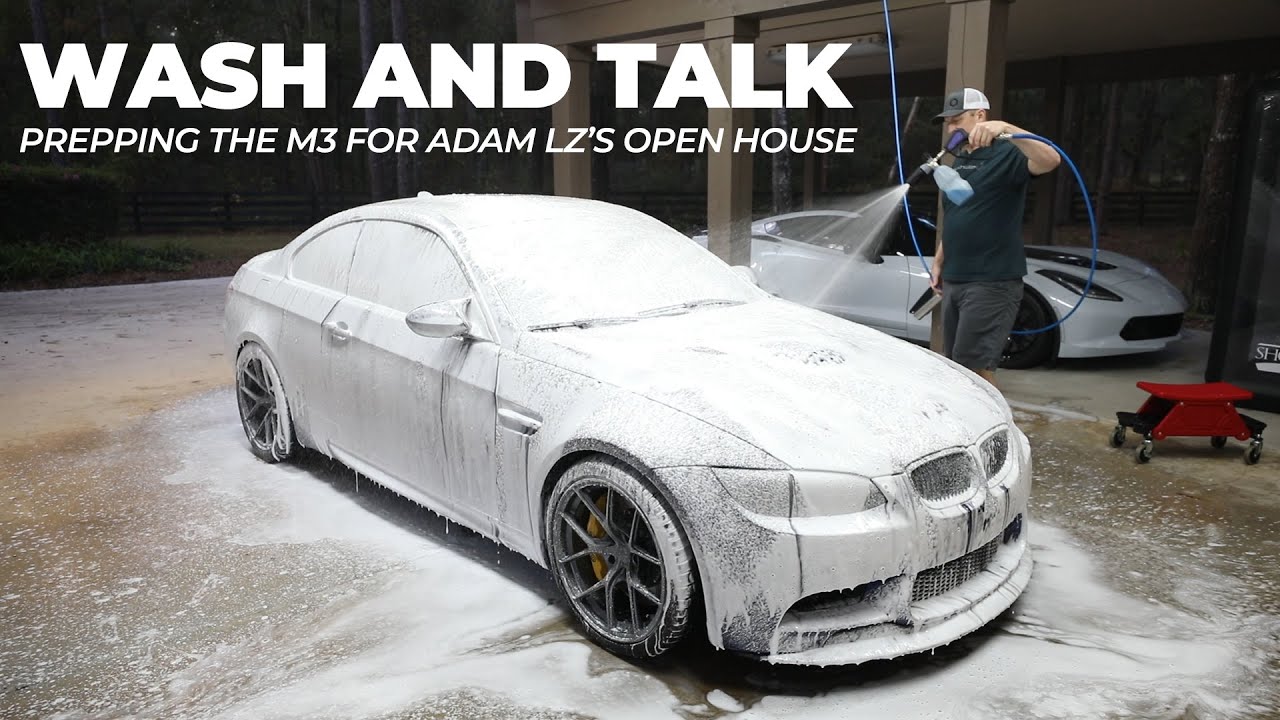 Wash and Talk: Prepping the M3 For Adam LZ's Open House