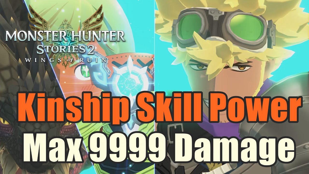 MHS 2 - Max 9999 Damage Kinship Skill Power Showcase l Monster Hunter Stories : 2 Wings of Ruin