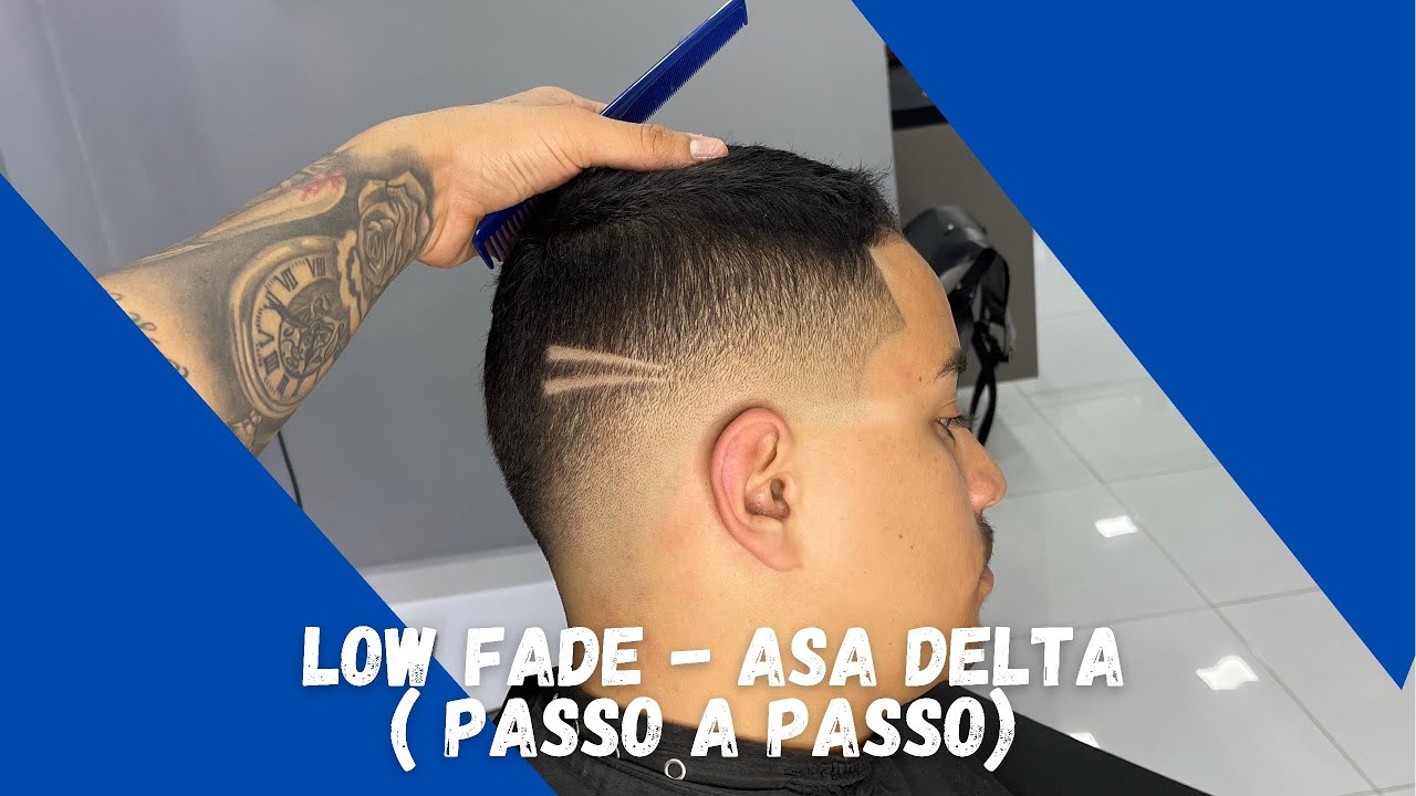 LOW FADE - ASA DELTA ( PASSO A PASSO)