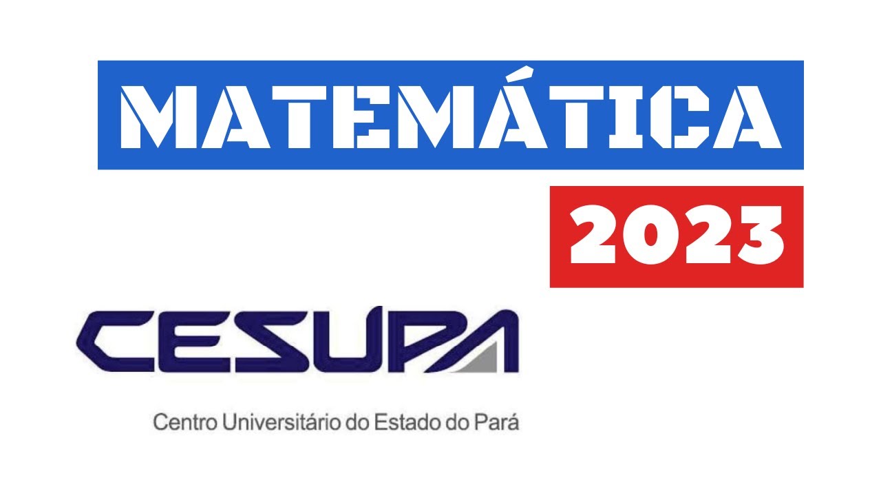 MATEMÁTICA - PROVA DO CESUPA MEDICINA