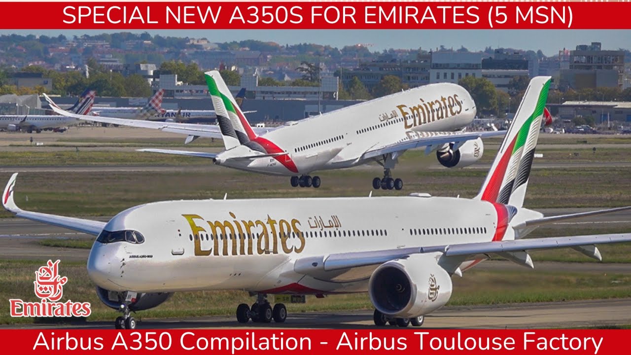 AIRBUS A350 New Compilation : Special Emirates A350 Action - Toulouse Airbus Factory (2025)