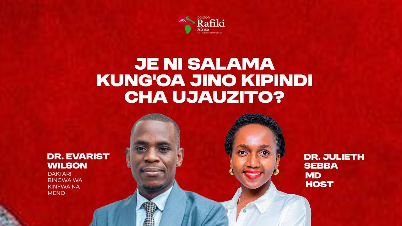 Je ni salama Kung'oa jino kipindi cha Ujauzito? | Dr. Rafiki Africa