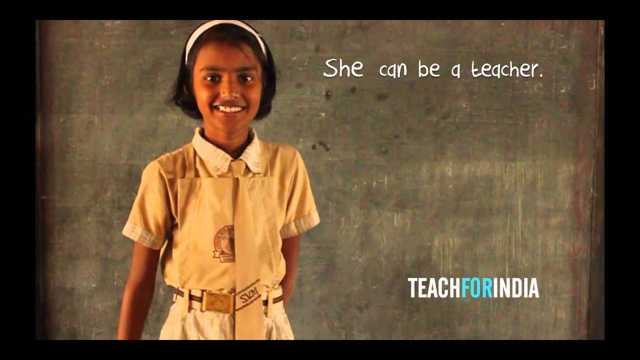 Teach For India: She can be a teacher