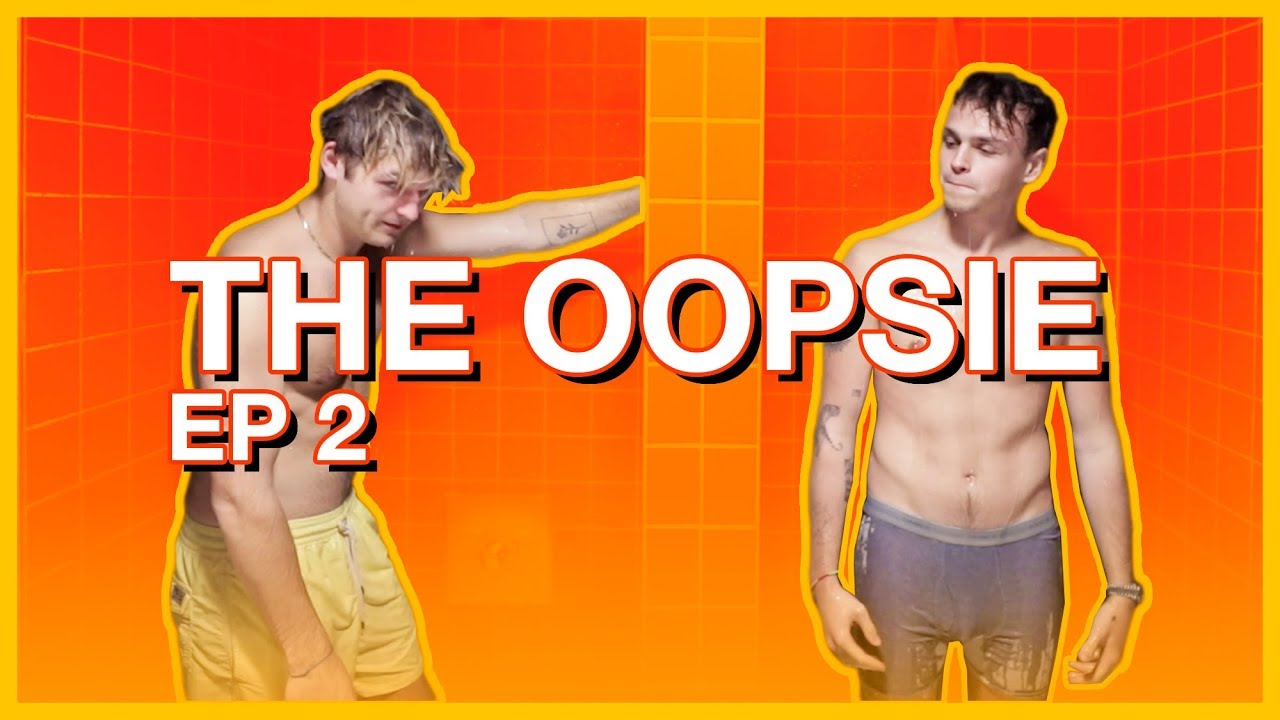 The Oopsie S1: EP2