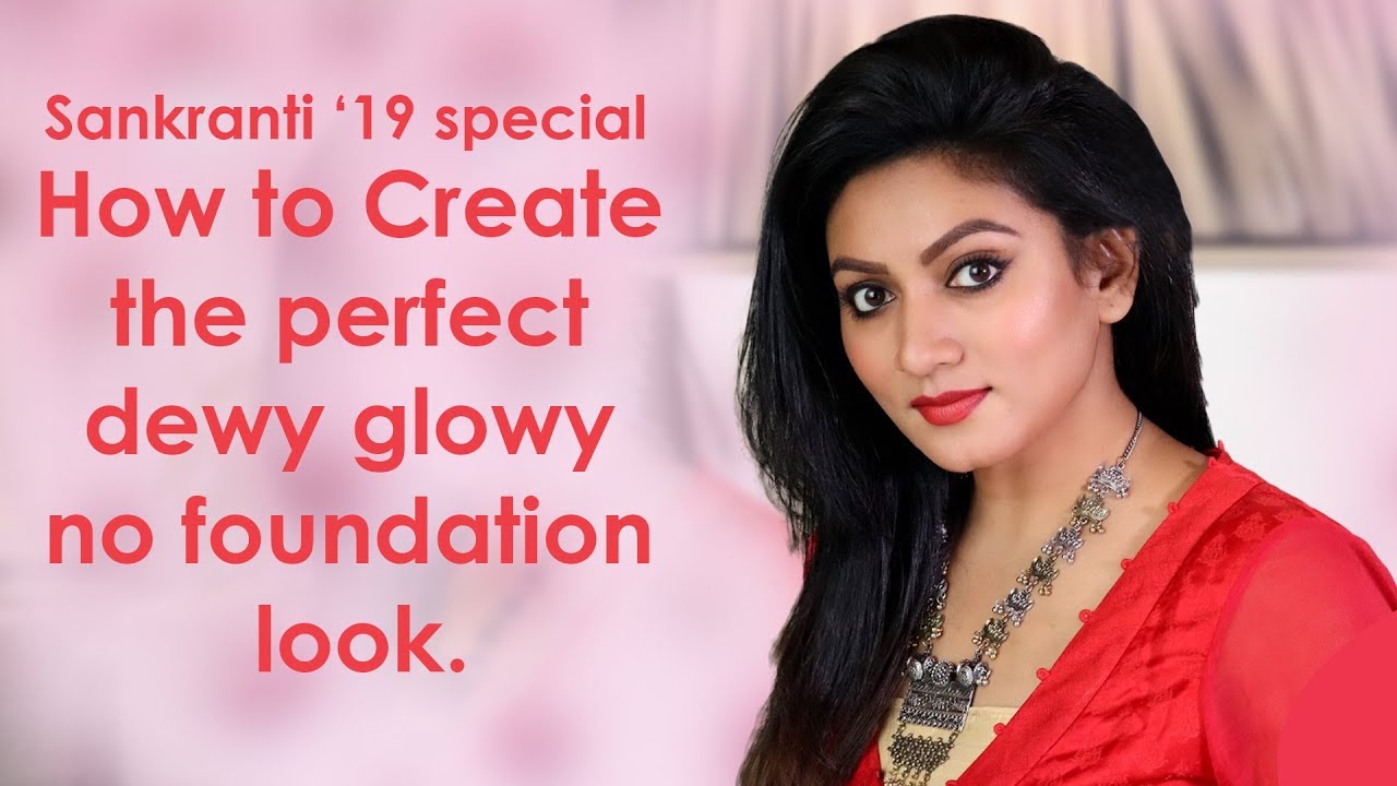 HOW TO CREATE THE PERFECT DEWY GLOWY NO-FOUNDATION LOOK || Ashtrixx
