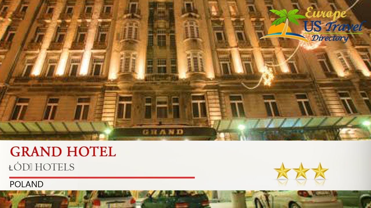 Grand Hotel - Łódź Hotels, Poland