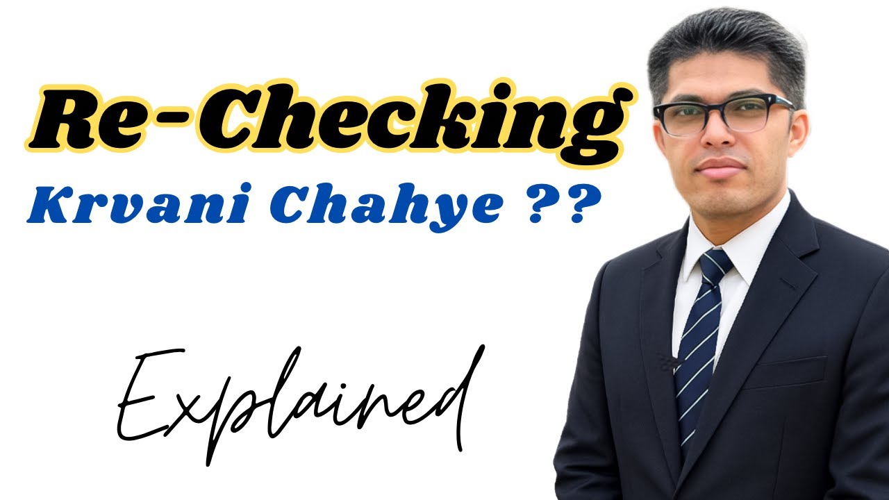 Is Rechecking of Papers a good idea ?