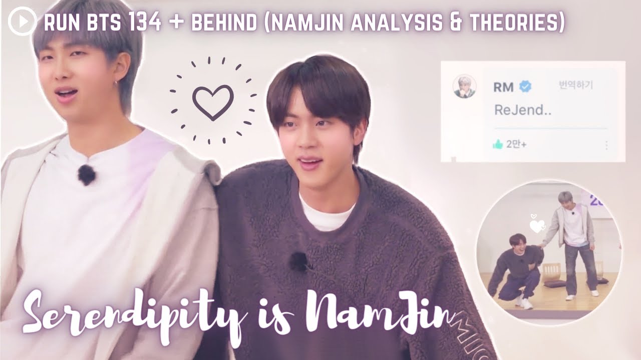 [NamJin Analysis] Run BTS 134 + Behind (Serendipity and ReJend Theories)