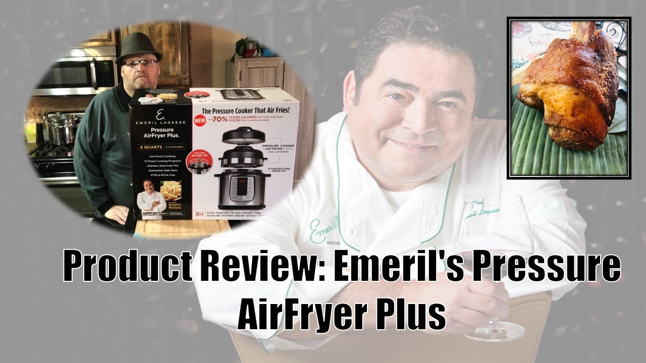 Product Review: Emeril's Pressure AirFryer Plus