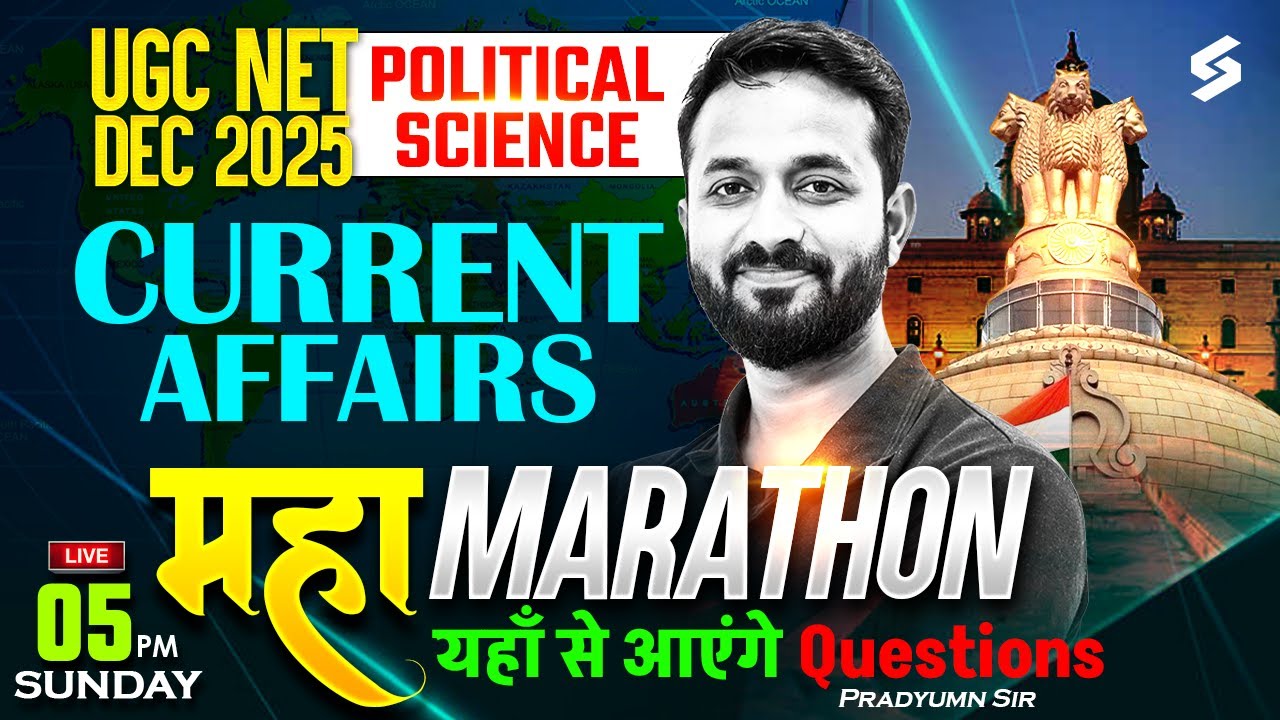 UGC NET Political Science Current Affairs | UGC NET Political Science Marathon Class | Pradyumn Sir