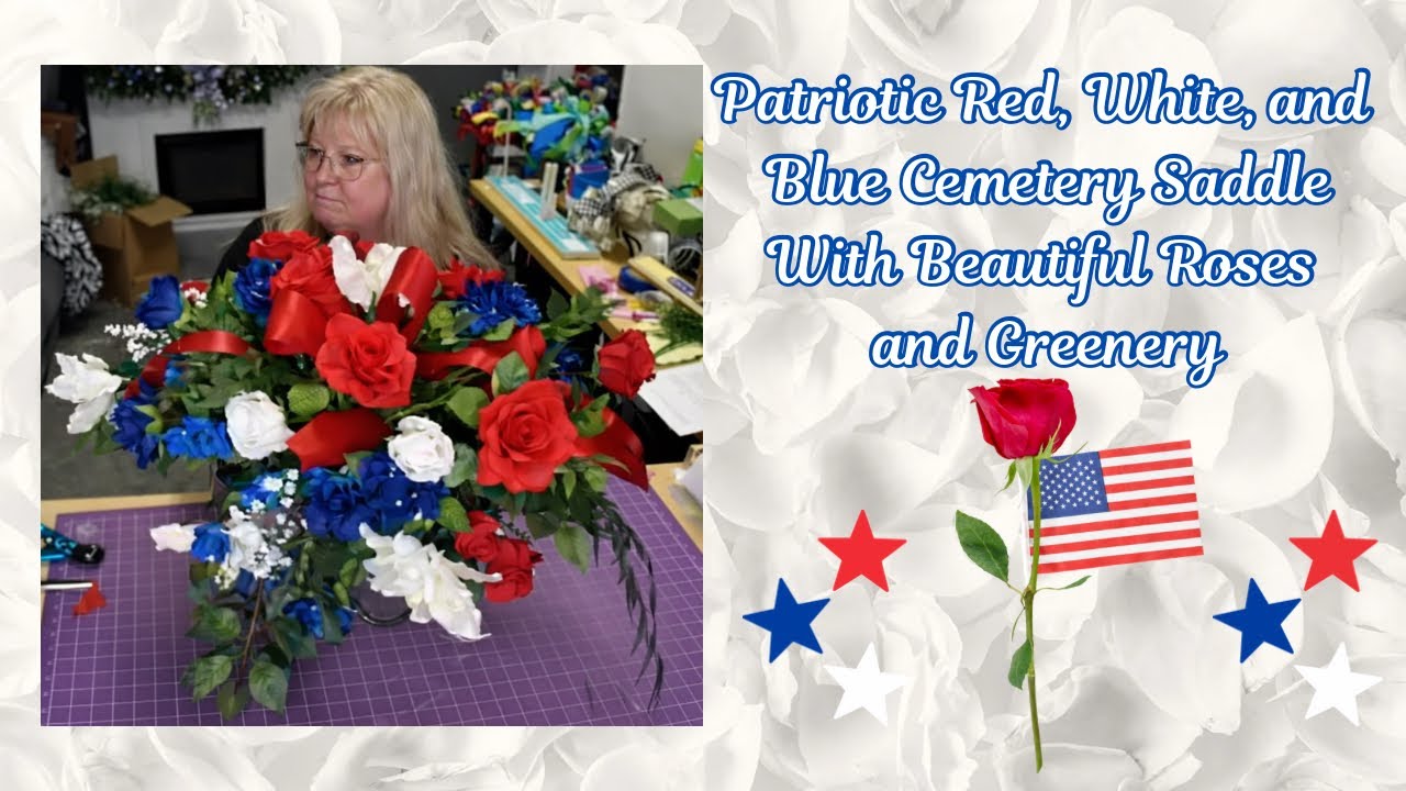 Red, White, and Blue Cemetery Saddle With Beautiful Roses and Greenery |Hard Working Mom