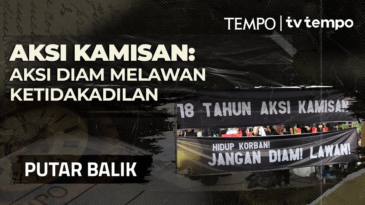 Sejarah Panjang Aksi Kamisan | PUTAR BALIK