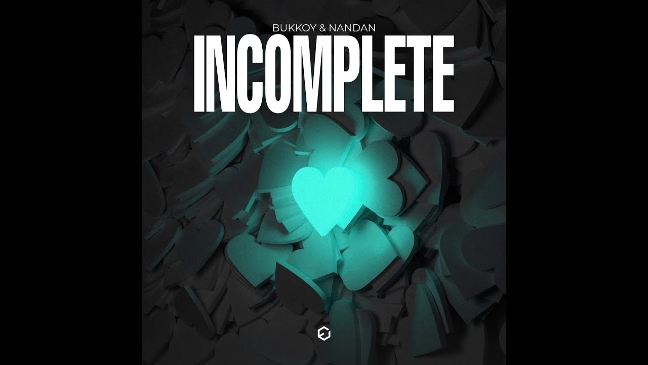 Bukkoy & NANDAN - Incomplete (Extended Mix)
