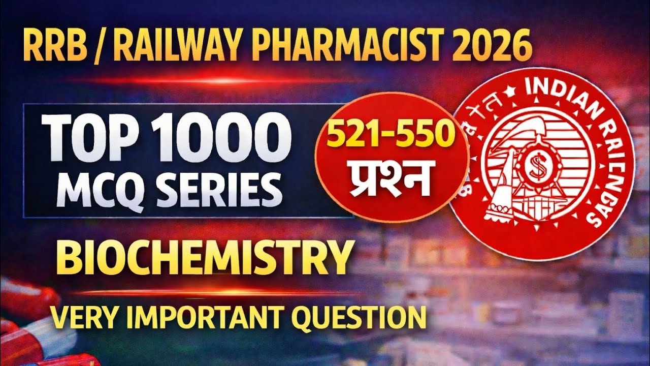 RRB Pharmacist 2026 Biochemistry 1000 MCQ Series | Important Questions for Railway Pharmacist Exam