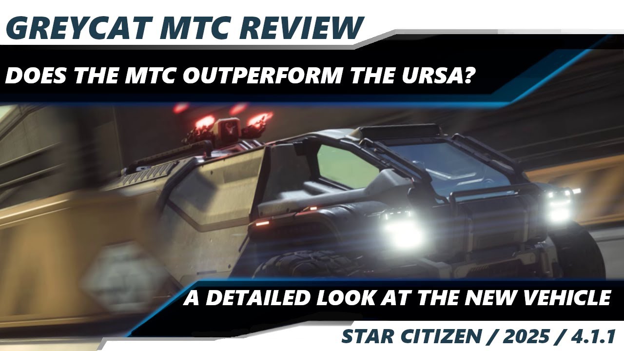 Star Citizen | Перед покупкой | Обзор Greycat MTC &ndash; Ursa Rover Killer или токен LTI