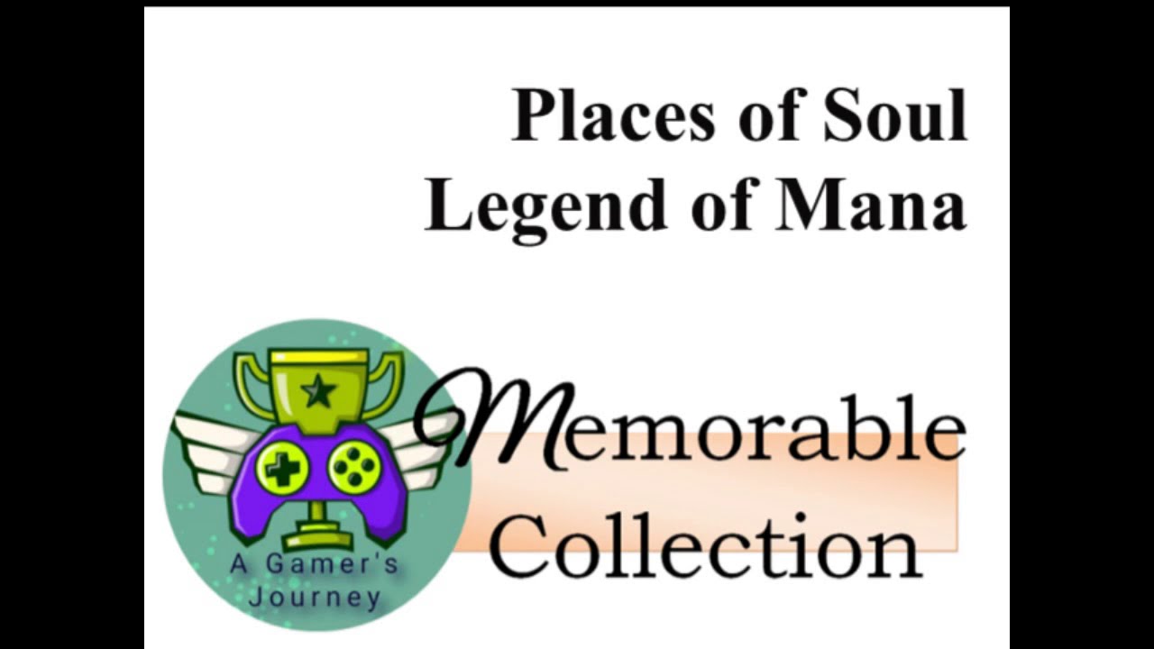 AGJ Memorable Collection - Legend of Mana : Places of Soul