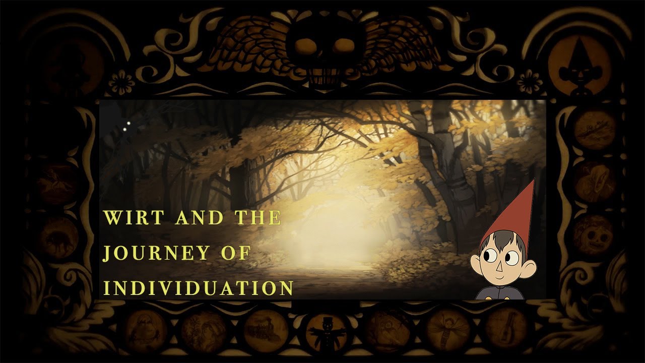 Over the Garden Wall Analysis and Psychoanalysis: Wirt and the Journey of Individuation
