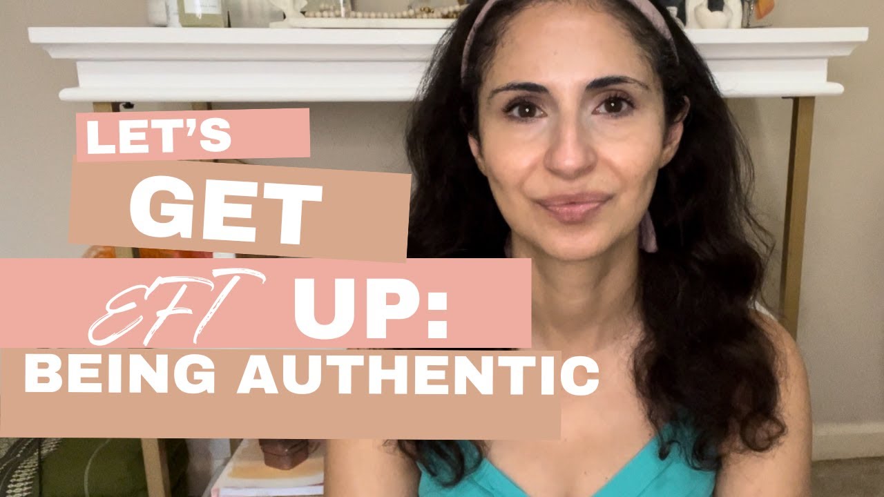 EFT Tapping to Be Your Authentic Self | Confidence, Self Expression & Authenticity
