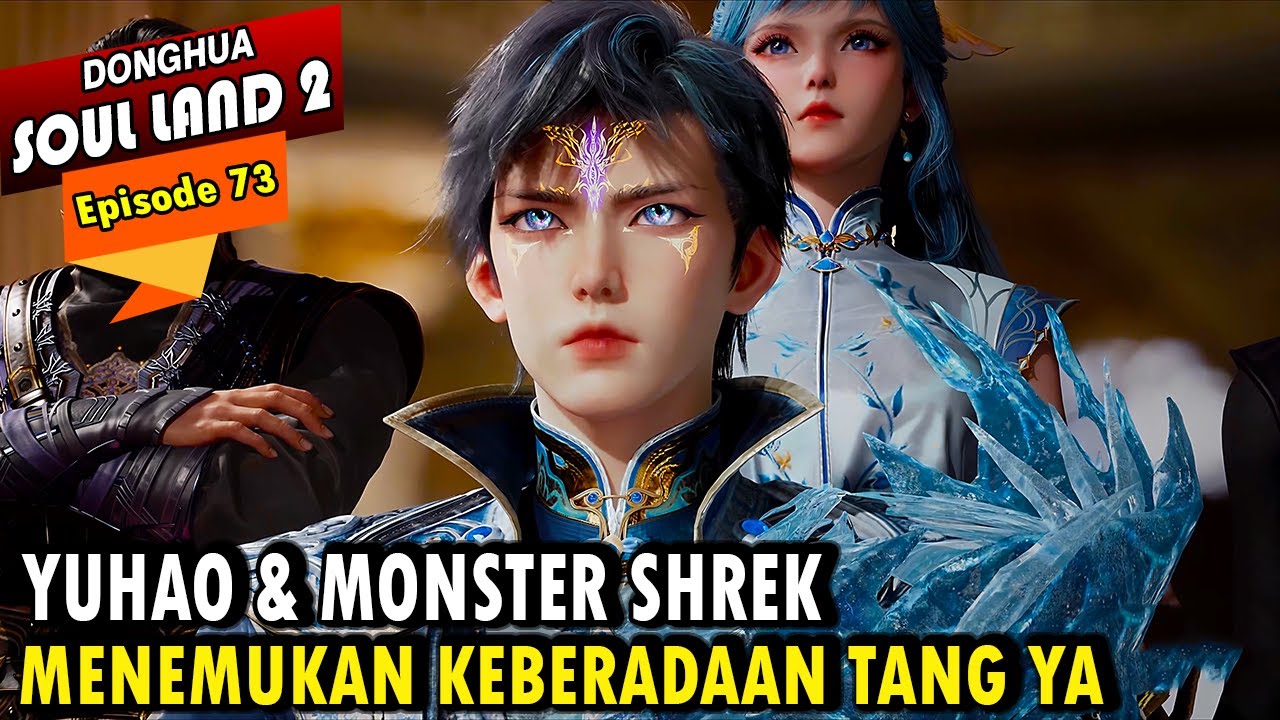 YUHAO TERKEJUT TANG YA JADI MASTER ROH JAHAT -Alur Cerita Soul Land 2 episode 73 - Soul Land Terbaru