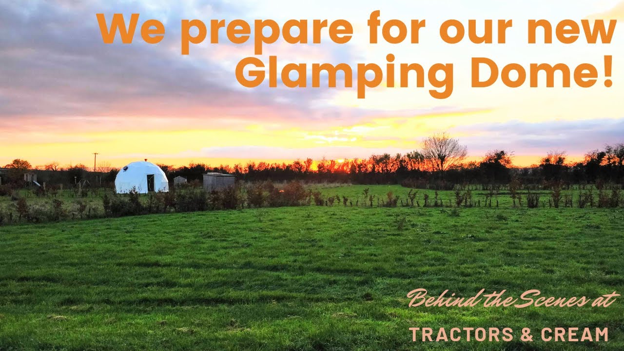 Preparations for the new Glamping Dome!