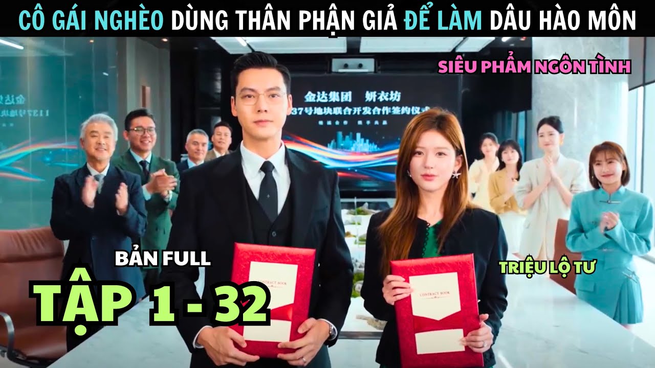 [ Review Phim ] Cô Gái Nhà Nghèo Lên Kịch Bản Làm Dâu Hào Môn | Bản Full ( 1 - 32 ) | Tóm Tắt Phim