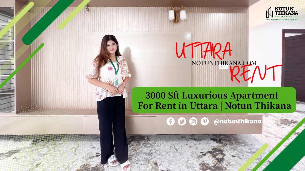 3000 Sft Luxurious Apartment for Rent in Uttara | Notun Thikana