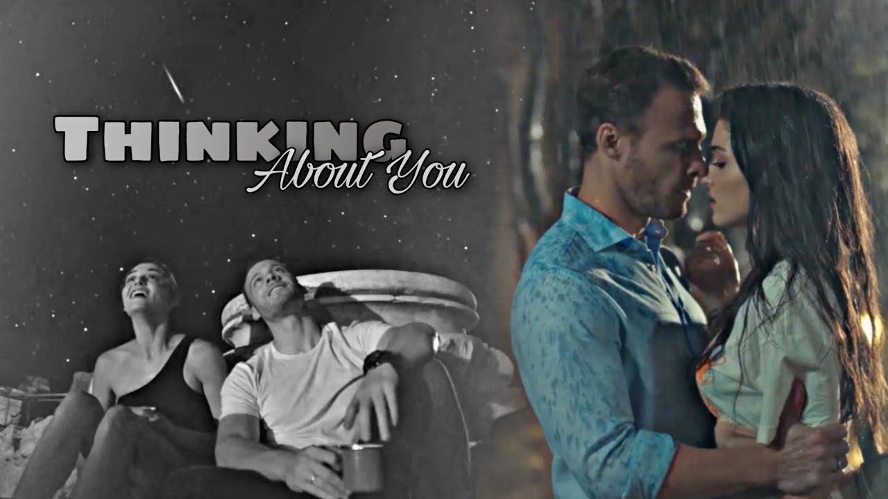 Eda & Serkan || Thinking About You