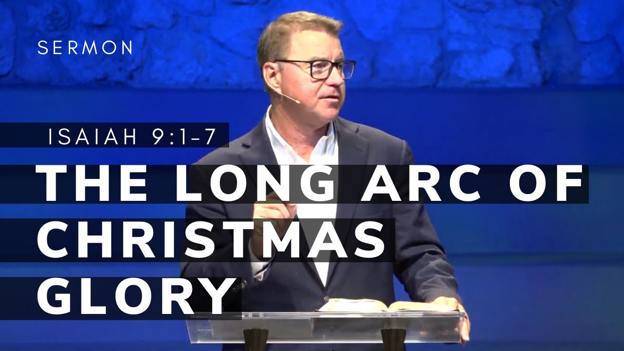 The Long Arc of Christmas Glory | Isaiah 9:1-7 | Pastor Andrew Coleman | 12/21/25