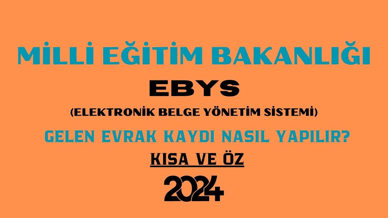 MEB EBYS GELEN EVRAK KAYDI NASIL YAPILIR?