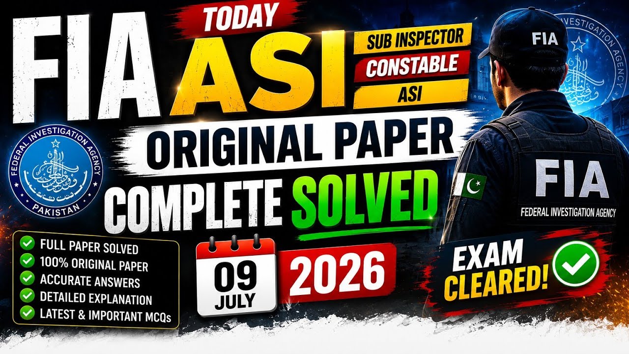 FIA ASI, Sub Inspector & Constable Original Paper 09 July 2026 | Today Paper Complete Solved | FIA 