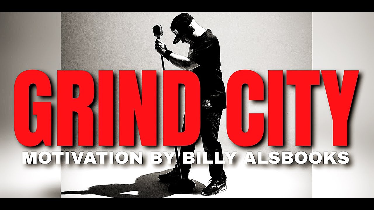 GRIND CITY Feat. Billy Alsbrooks (NEW Best of The Best Motivational Video HD)