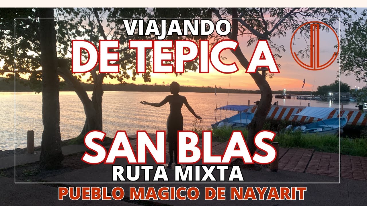 VIAJANDO DE #TEPIC a #SANBLAS  POR RUTA MIXTA (cuota y libre)| #PUEBLOMAGICO | #NAYARIT | LuisdeMaza