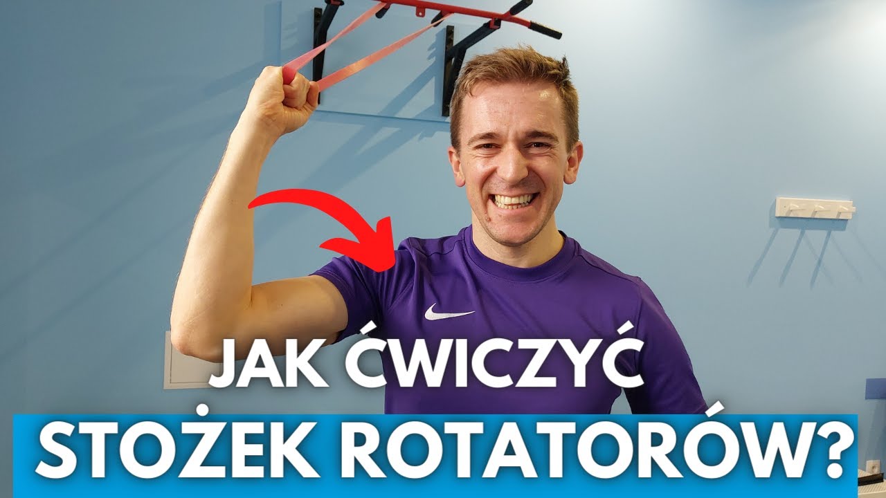STOŻEK ROTATORÓW- NIEZBĘDNE ĆWICZENIA