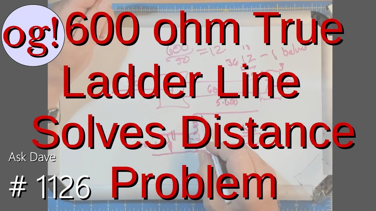 600 ohm True Ladder Line Solves Distance Problem (